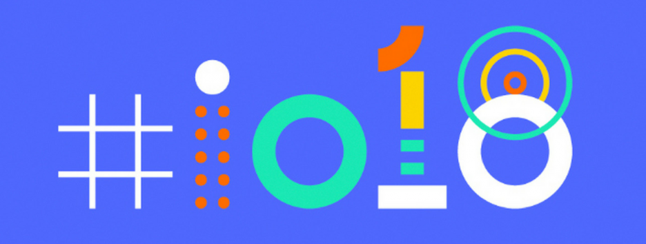 Что презентуют на конференции Google I/O 2018: 5 ожидаемых новинок